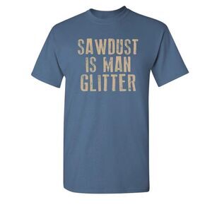 Feelin Good Tees Men's Sawdust Is Man Glitter Graphics Tee Shirt Size Large Blue